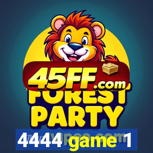 4444 game 1